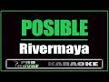 Posible - RIVERMAYA (KARAOKE)