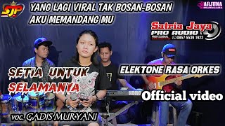 Download lagu Tak bosan-bosan aku memadang mu [setia untuk selamanya] GADIS MURYANI_SATRIA JAYA PRO mp3