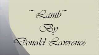 LAMB By DONALD LAWRENCE