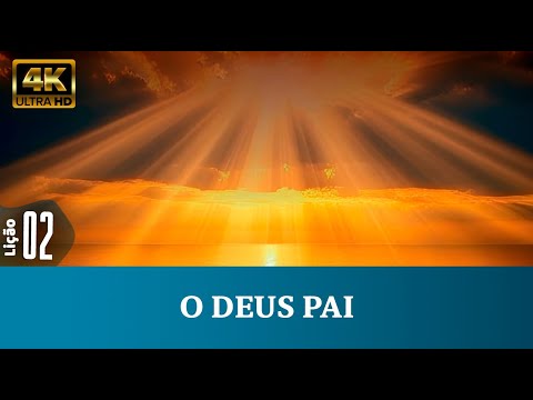 Lição 02: O Deus Pai  1º Trim. /2026