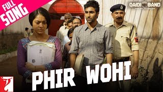 Phir Wohi - Full Song | Qaidi Band | Aadar Jain | Anya Singh | Yashita Sharma