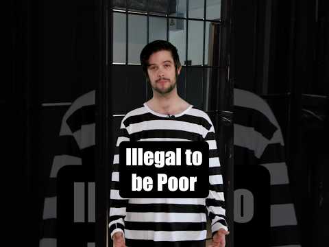 It's Illegal to be Poor