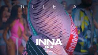 INNA - Ruleta (feat. Erik) [Official Audio]