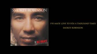 Smokey Robinson &quot;I&#39;ve Made Love To You A Thousand Times&quot;