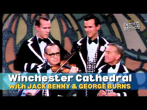 Winchester Cathedral Performed by Jack Benny, George Burns, Tommy Smothers & Dick Smothers