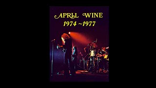 April Wine - 1974 and 1977