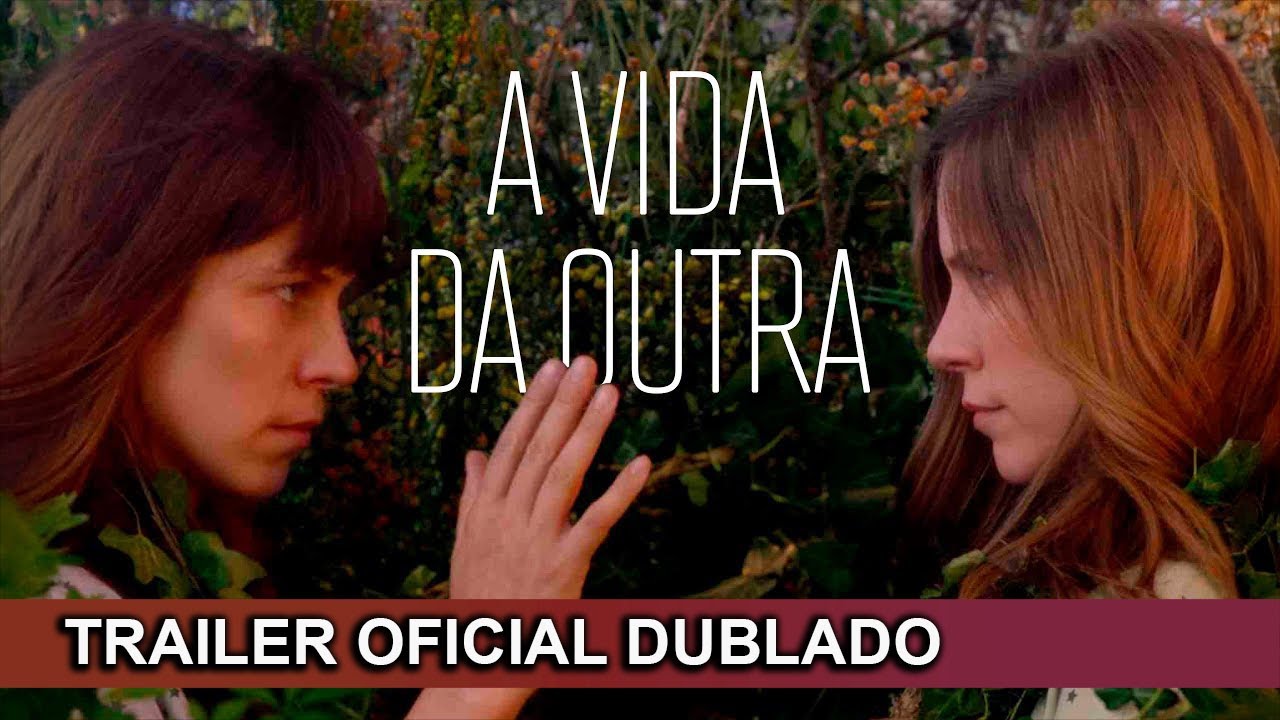 Trailer oficial de A Vida da Outra