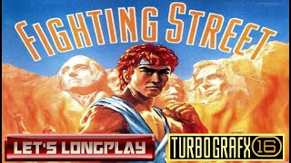 LET'S LONGPLAY: FIGHTING STREET (TURBOGRAFX - With Commentary)
