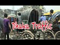 Traffic in Dhaka, Bangladesh is the best!