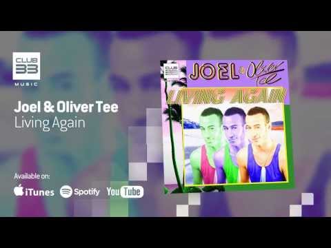 Joel & Oliver Tee - Living Again (Official Audio)