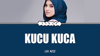 Download lagu KUCU KUCA I LIA AZIZ I LIRIK I MAL mp3 Download lagu KUCU KUCA I LIA AZIZ I LIRIK I MAL mp3