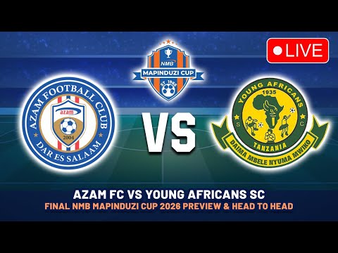 🔴 AZAM FC VS YANGA SC FINAL MAPINDUZI CUP 2026 PREVIEW, PREDICTIONS & HEAD TO HEAD