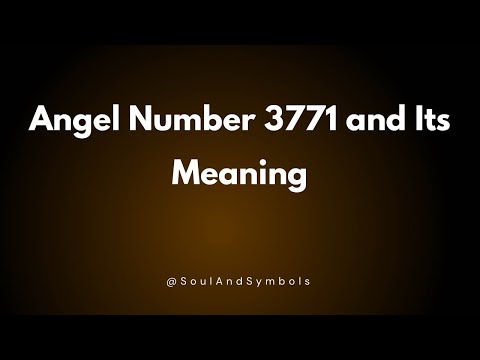 Angel Number 3771 and Its Meaning | Seeing 3771? 🌟
