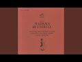 Madama Butterfly (Remastered) : Act I - Gran ventura