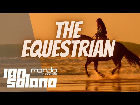 Ian Solano -  The Equestrian (Official Video) [MONDO RECORDS]