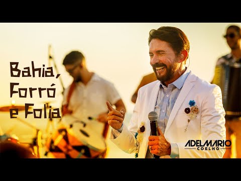 Adelmario Coelho - Bahia, forró e folia | Carrossel do Tempo Live Show