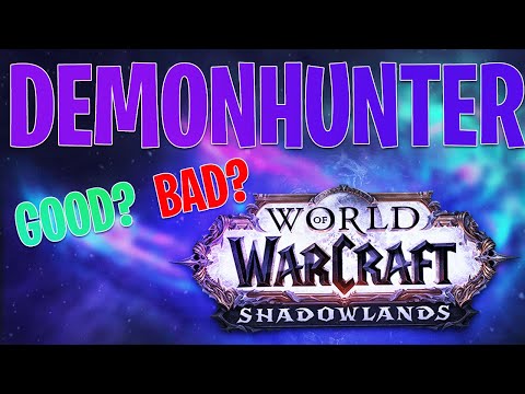 Shadowlands Demon Hunter Good or Bad?