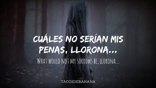 La Llorona - La leyenda de la hechicera 😢👰 (Letra - Sub. english)