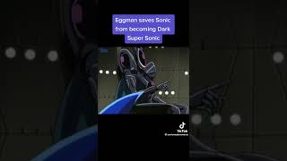 eggman saves sonic to becoming dark super sonic
