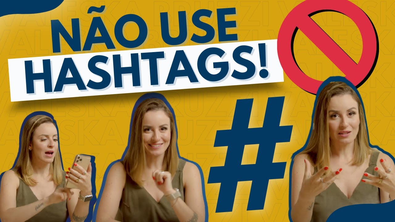 Não use hashtags!!