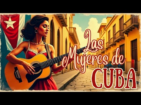 🎙️ Mujeres Cubanas con Voces de Oro | Maria Teresa Vera, Elena Burke. Boleros y Sones que Enamoran 💃