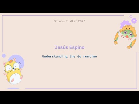 Understanding the Go runtime - Jesus Espino