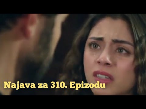 Najava za 310. Epizodu (sa prevodom) Fatalna Ljubav - Emanet