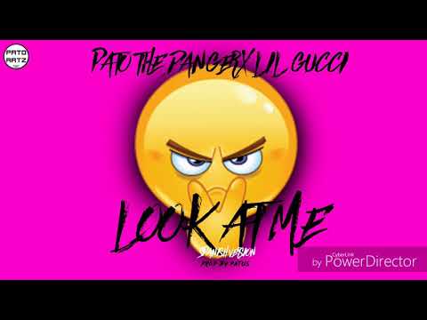 Pato The Danger Ft. Lil Gucci - Look At Me (Chilean Version)