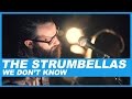 The Strumbellas | We Don't Know