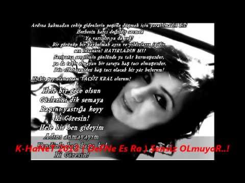 K-HaNeT 2013 ( DeFNe Es Ra ) SeNsiz OLmuyor..!