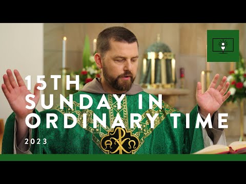 MASS FOR YOU AT HOME with Fr Benedict Mackenzie FSF – 15th Sunday in Ordinary Time [Yr A]