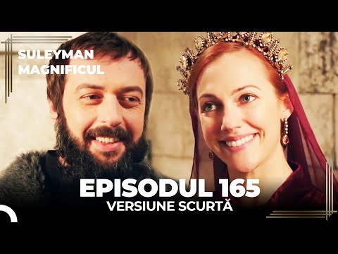 Suleyman Magnificul | Episodul 165 (Versiune Scurtă)