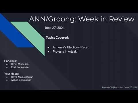 Armenian Elections Recap | Protests in Artsakh | (Ep #76) - June 27, 2021