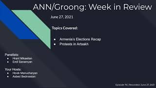 Armenian Elections Recap | Protests in Artsakh | (Ep #76) - June 27, 2021