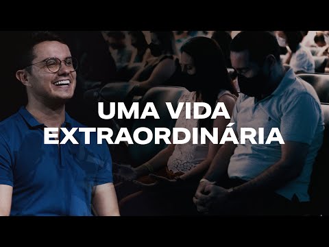 Uma vida extraordinária | Deive Leonardo