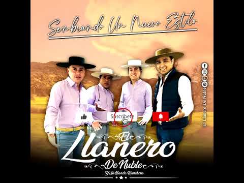 El Llanero De Ñuble  Y Su Banda Ranchera - Mar De Emociones 2022