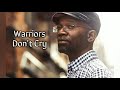 Beres Hammond- Warriors Don't Cry {Lyrics}