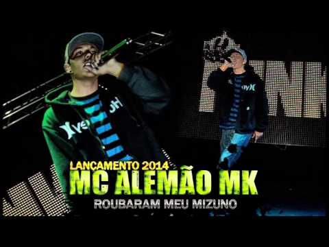 MC ALEMÃO MK - ROUBARAM MEU MIZUNO - LANÇAMENTO 2014