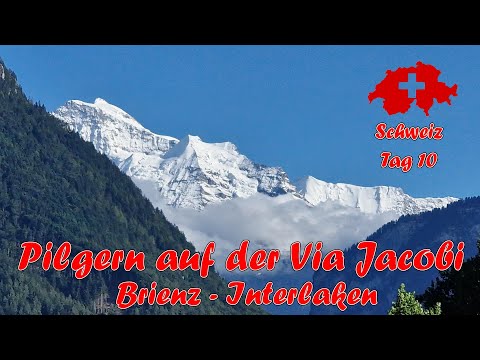Jakobsweg Schweiz - Etappe 10: Brienz nach Interlaken