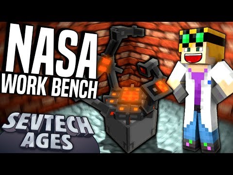 Minecraft: SevTech - NASA WORK BENCH - Age 4 #22