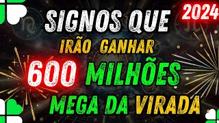 MEGA SENA DA VIRADA 2024: Prêmio de R$ 600 milhões e os SIGNOS do ZODÍACO com mais sorte 🍀