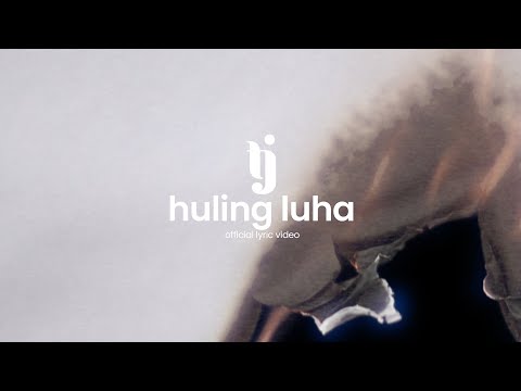 HULING LUHA - TJ Monterde | OFFICIAL LYRIC VIDEO