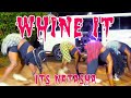 WHINE IT - Its Natasha ft Limitless & Eshconinco (Official Dance Video)
