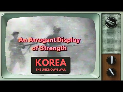 Korea: The Unknown War 1990 | 2. An Arrogant Display of Strength