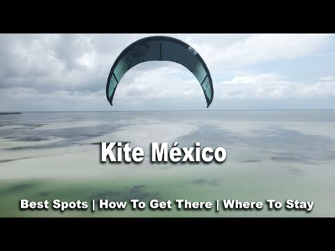 How To Kiteboard Travel Mexico | The Best Spots
