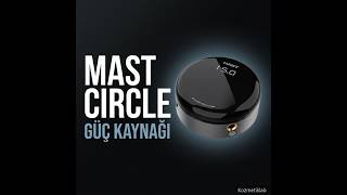 Mast Circle Güç Kaynağı İnceleme