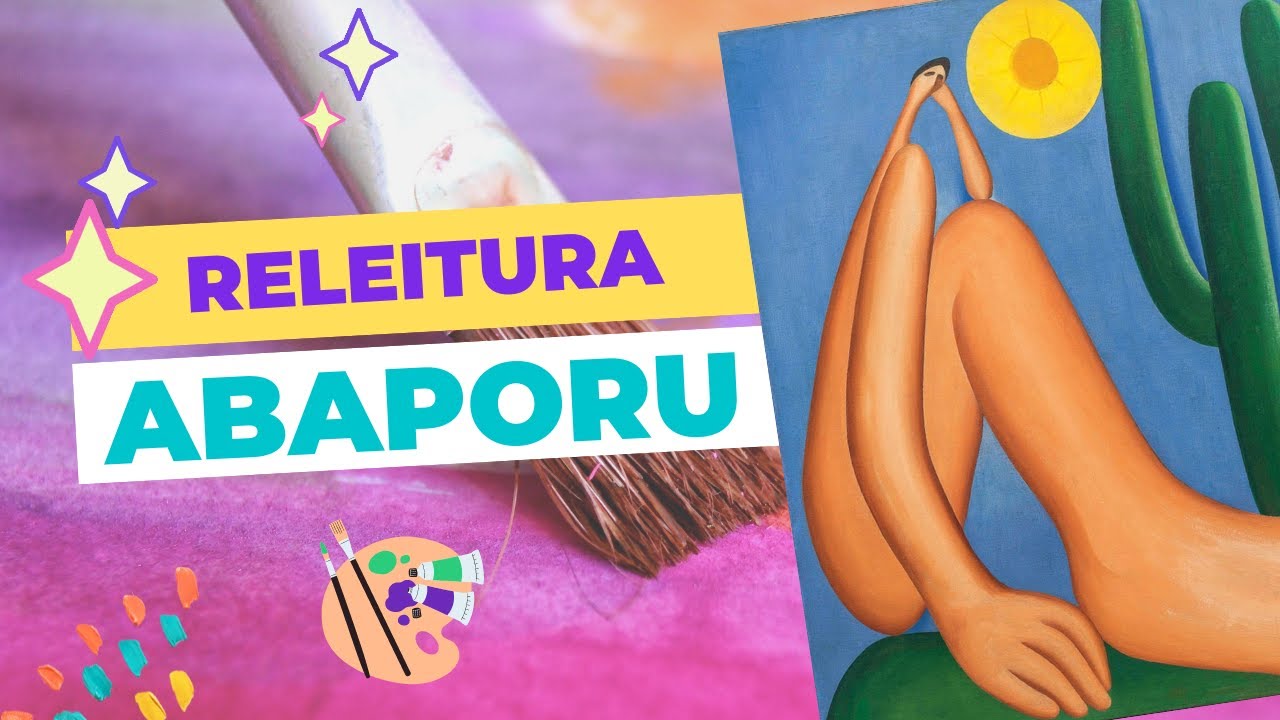 ABAPORU (1928), de Tarsila do Amaral - RELEITURA