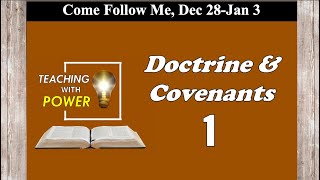 Doctrine & Covenants 1, Come Follow Me, (Dec 28-Jan 3)