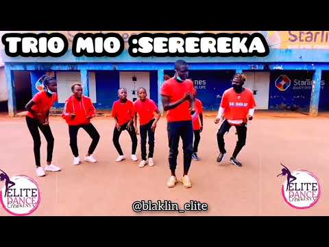 Serereka - Trio Mio X Shari Afrika |Dance Video| #triomio#elitedancecrewkenya