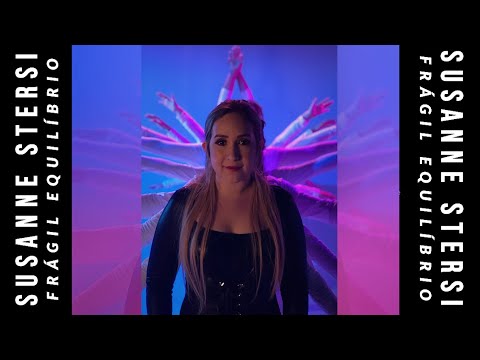 Susanne Stersi - Frágil Equilíbrio [Clipe Oficial]